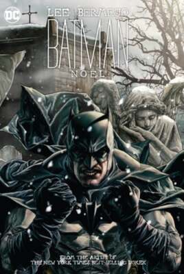 Batman: Noel by Lee Bermejo: New