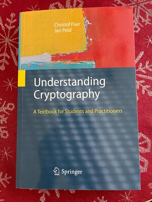 Understanding Cryptography : A Textbook for Students and Practitioners by...