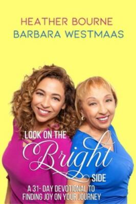 Look on the Bright Side: A 31-Day Devotional to Finding Joy on Your Journey