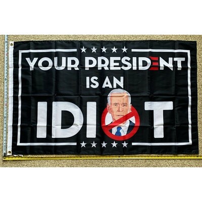 Donald Trump Flag Your President Sucks Biden B USA 2024 Sign 3x5'