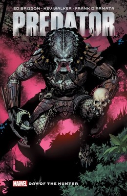 PREDATOR VOL 1 DAY OF THE HUNTER von Ed Brisson (Taschenbuch / Softback)