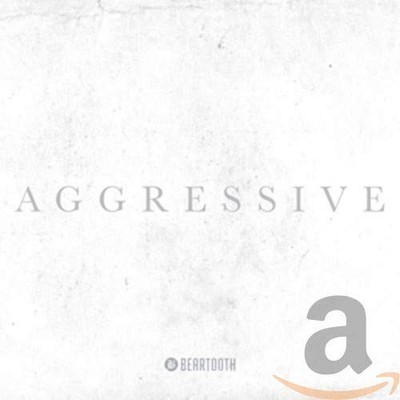 Beartooth - Aggressive (Deluxe Edition) [CD]