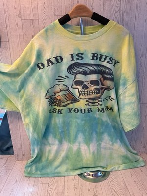 Dad Is Busy Ask Your Mom Tie-Dyed Shirt For Men Funny Guy Tee