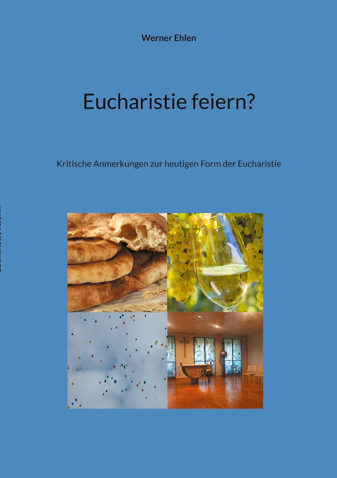 Thumbnail - Werner Ehlen | Eucharistie Feiern? | Taschenbuch | Deutsch (2021) |