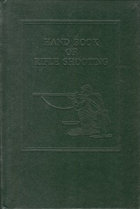 Handbook of Rifle Shooting Including Henry Snider Enfield