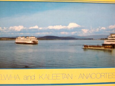 POST CARD ELWHA & KALEETAN STATE FERRIES ANACORTES WA