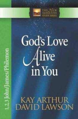 God's Love Alive in You: 1,2,3 John, James, Philemon (The New Inductive S - GOOD