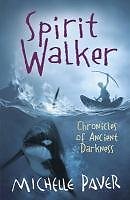 Spirit Walker: Book 2 (Chronicles of Ancient Darkness)-Michelle Paver