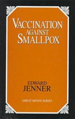 Vaccination Against Smallpox by Edward Jenner (1996, Trade Paperback)
