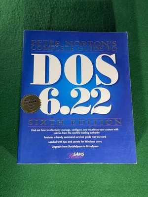 Peter Norton's Complete Guide to DOS 6.22 Sixth Edition Sams 1994 Vintage MS-DOS