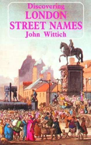 London Street Names (Discovering),John Wittich