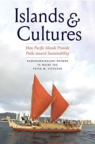 Islands and Cultures: How Pacific Islands Provi, Beamer, Tau, Vitousek^+