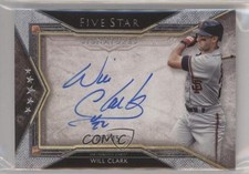 2018 Topps Five Star Five Star Signatures /45 Will Clark #FSS-WL Auto 5m1