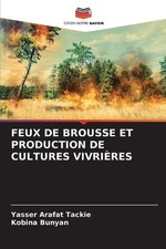 Feux de Brousse Et Production de Cultures Vivrires by Yasser Arafat Tackie Paper