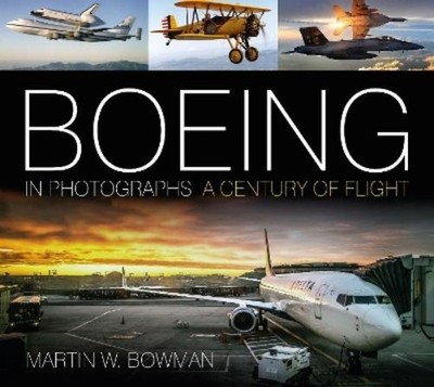 Martin W. Bowman Boeing in Photographs (Taschenbuch)