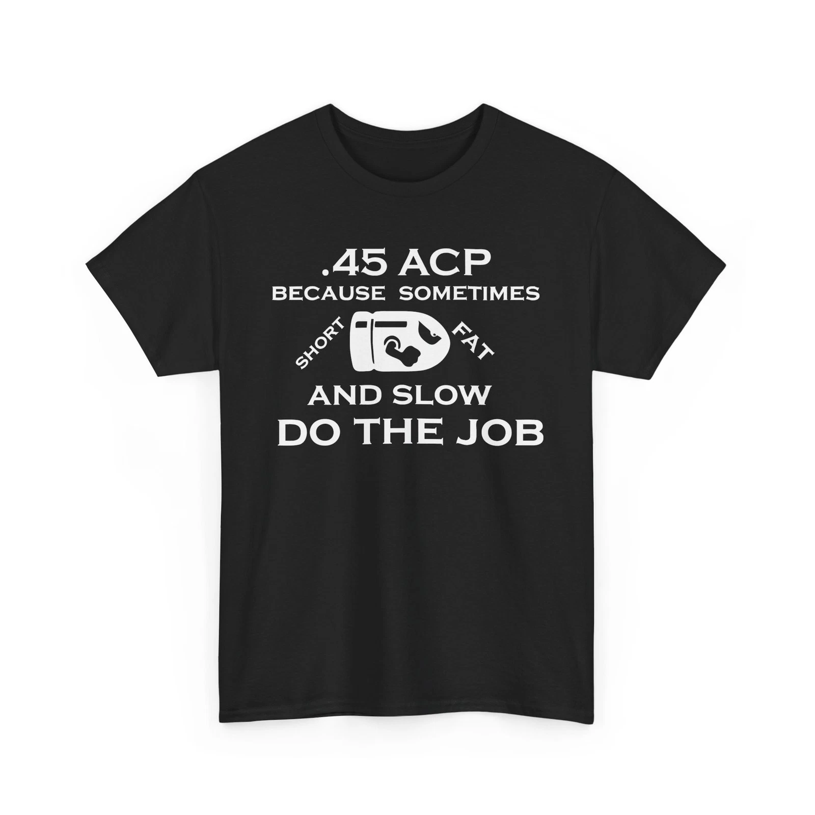 Short Fat Slow Do the Job Bullet Gun Rights 2A Unisex Heavy Cotton Tshirt
Opens in a new window or t