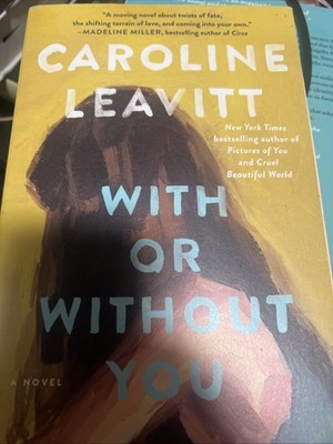 With or Without You : A Novel by Caroline Leavitt (2021, Trade Paperback)