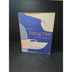 Guide to Fitting Out by Jim Emmett, Vintage Boating Book, Hardcover 1960