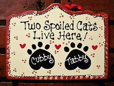 PERSONALIZE 2 Spoiled CATS SIGN Kennel Pet Plaque Groomer Wall Hanger Plaque