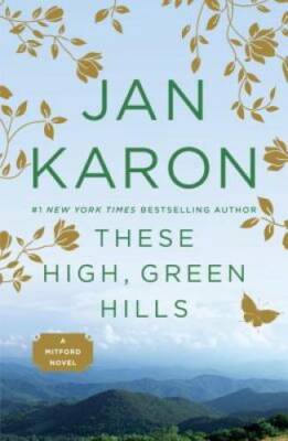 These High, Green Hills (The Mitford Years) - Paperback - VERY GOOD