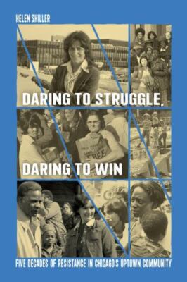Daring to Struggle, Daring to Win: Five Decades of Resistance in Chicago's...