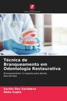 Sachin Dev Sachdeva (U. A.) | TéCnica De Branqueamento Em Odontologia...