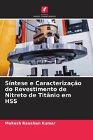 Mukesh Raushan Kumar | SíNtese E CaracterizaçãO Do Revestimento De Nitreto De...