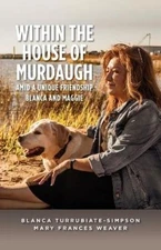 Blanca Turrubiate-Simpson Mary Frances Wea Within the House of Murda (Paperback)