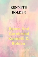 Kenneth Bolden | Beans And Cornbread Kenneth D. Bolden | Taschenbuch | Englisch