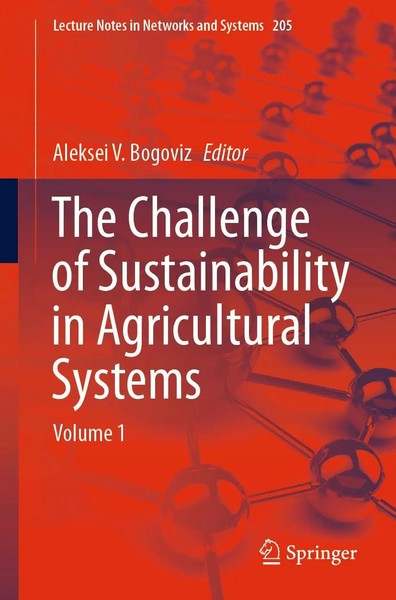 Aleksei V. Bogoviz | The Challenge Of Sustainability In Agricultural Systems-image