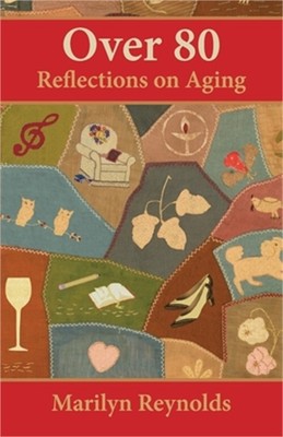 Over 80: Reflections on Aging (Paperback or Softback)