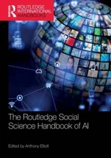 The Routledge Social Science Handbook of AI by Anthony Elliott: New