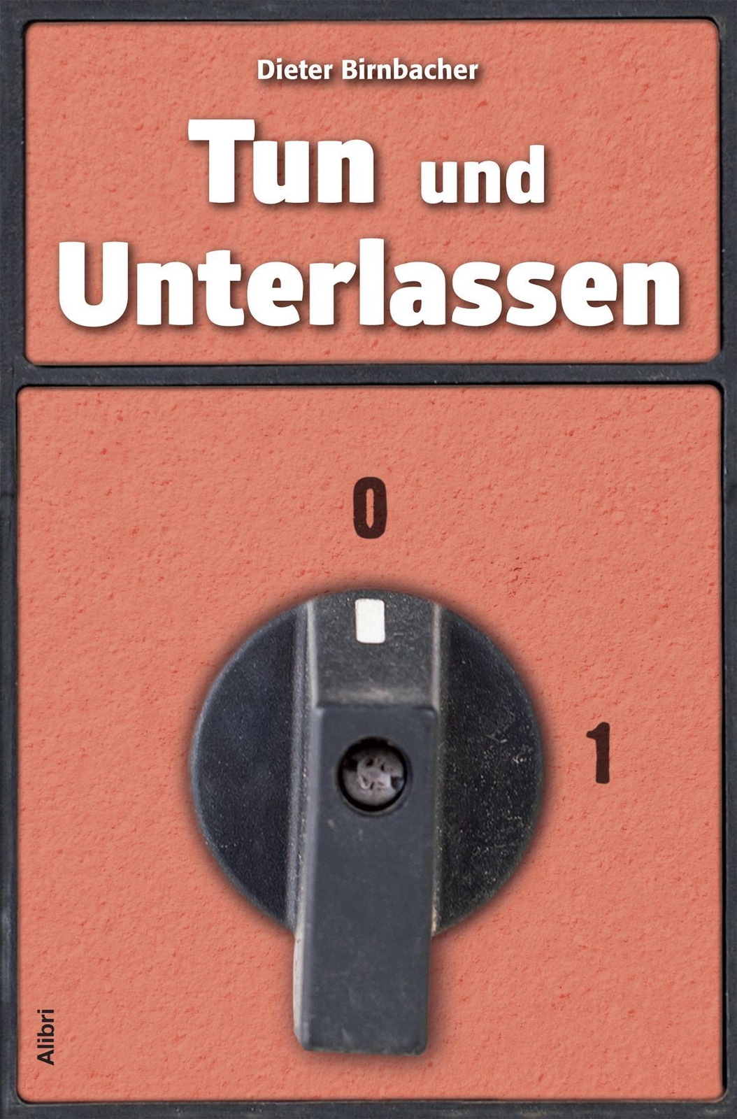 Thumbnail - Dieter Birnbacher | Tun Und Unterlassen | Taschenbuch | Deutsch (2015)