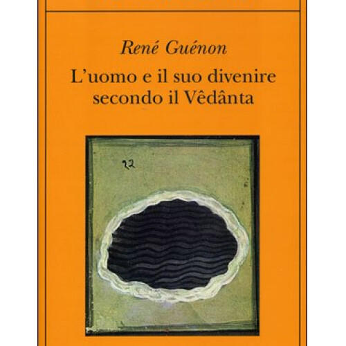 Libri René Guénon - L' Uomo E Il Suo Divenire Secondo Il Vedanta - Immagine 3
