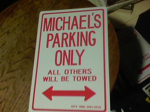 1 sign choose from lot of 12 ex. Sandy's Parking Only All Others Will Be Towed - Picture 12 of 12