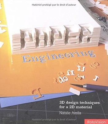 Paper Engineering: 3D Design Techniques for a 2D ... by Avella, Natalie Hardback