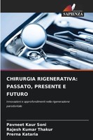 Pavneet Kaur Soni (U. A.) | Chirurgia Rigenerativa: Passato, Presente E Futuro
