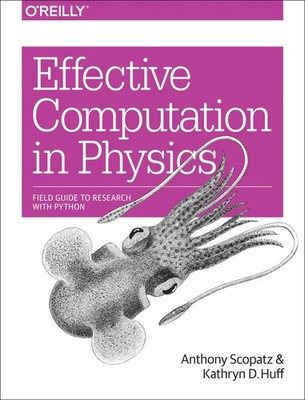 Effective Computation in Physics: Field Guide to Research with Python
