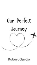 Our Perfect Journey (Hardback or Cased Book)