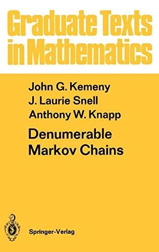DENUMERABLE MARKOV CHAINS: WITH A CHAPTER OF MARKOV RANDOM By John G. VG
