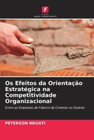 Peterson Nduati | Os Efeitos Da OrientaçãO EstratéGica Na Competitividade...
