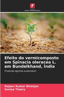 Rajeev Kumar Niranjan (U. A.) | Efeito Do Vermicomposto Em Spinacia Oleracea...