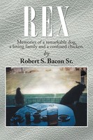 Robert S. Bacon Sr | Rex | Taschenbuch | Englisch (2013) | Xlibris