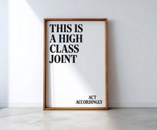 This Is A High Class Joint Art Print Funny Home Dcor Humorous Hallway