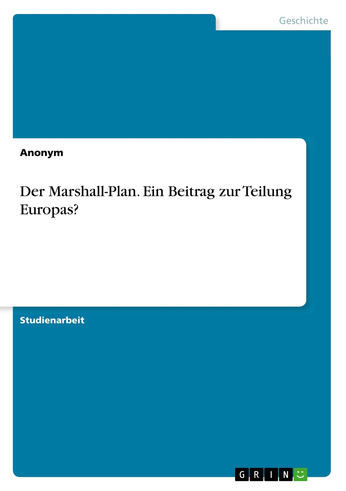 Thumbnail - Der Marshall-plan. Ein Beitrag Zur Teilung Europas? Anonym