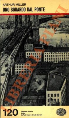 MILLER Arthur - Ein Blick von der Brücke. Drama in zwei Akten. (3-40567)