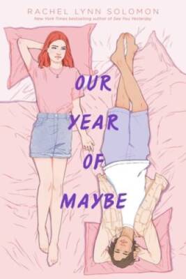 Our Year of Maybe - Paperback By Solomon, Rachel Lynn - GOOD