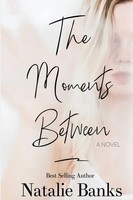 The Moments Between Natalie Banks Taschenbuch Kartoniert / Broschiert Englisch