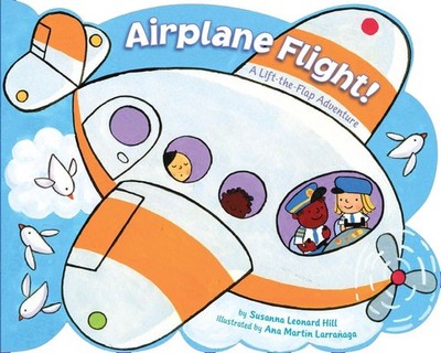 Airplane Flight!: A Lift-the-Flap Adventure by Susanna Leonard Hill (English) Bo
