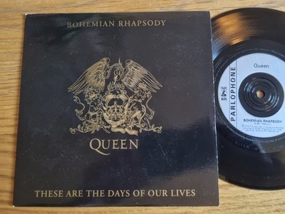 Queen - Bohemian Rhapsody / These Are The Days Of Our Lives Parlophone 7''